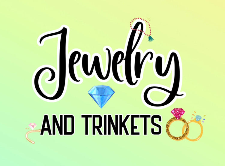 Jewelry and trinkets