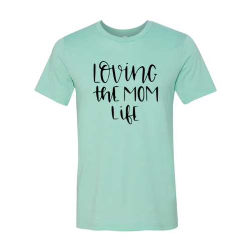 DT0194 Loving The Mom Life Shirt