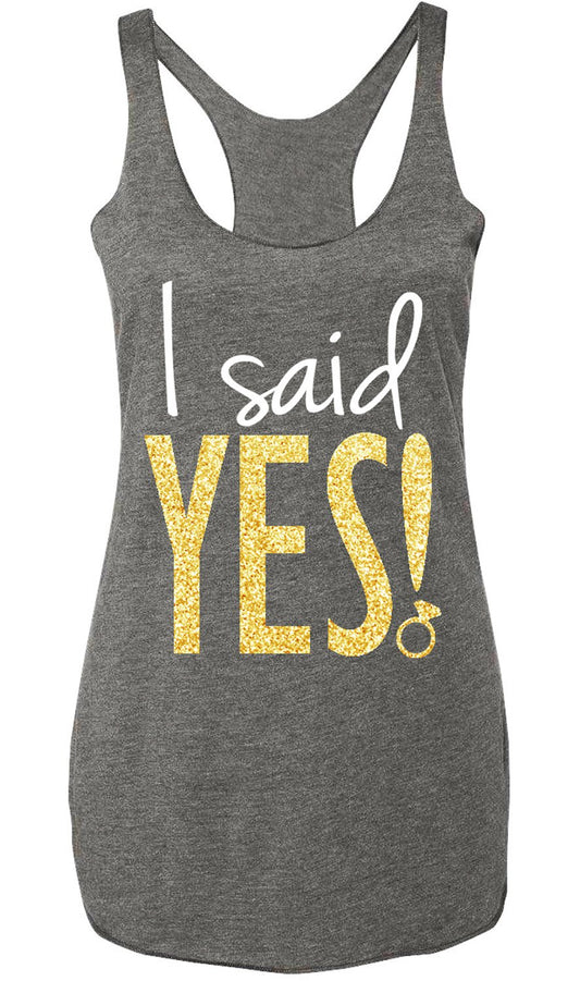 I Said YES! Bride Gold Glitter Heather Gray Tank