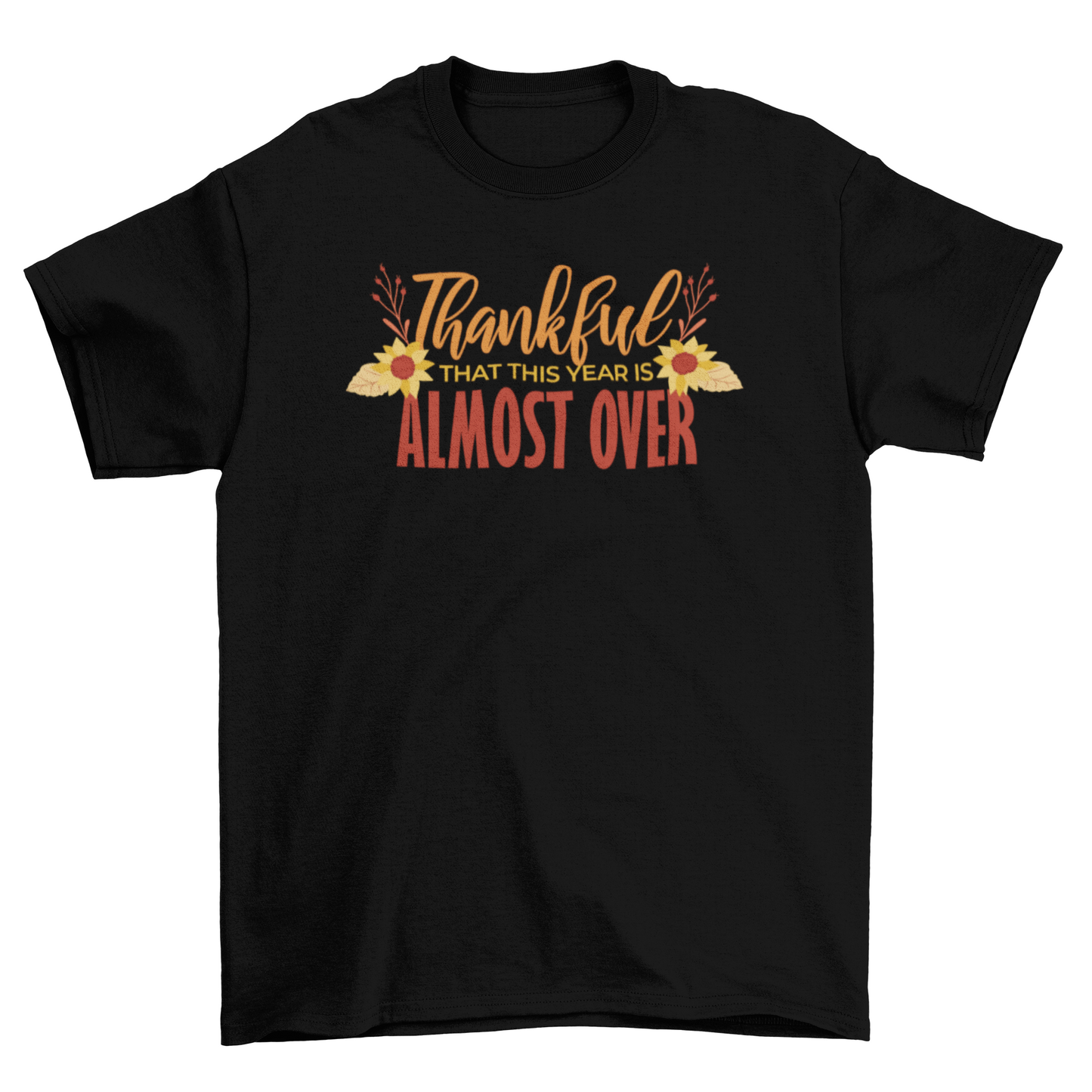 Funny thanksgiving quote t-shirt