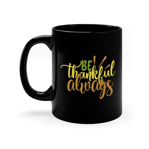 be thankful always 64#- thanksgiving-Mug / Coffee Cup