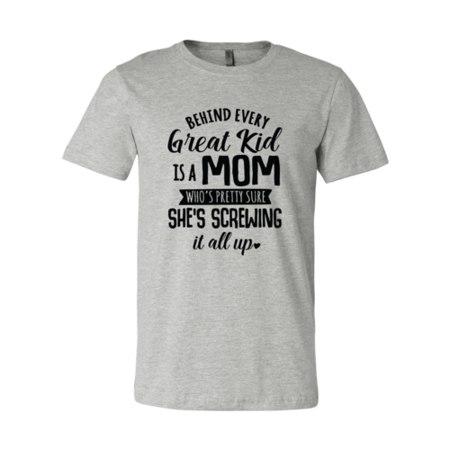 DT0283 Behind Every Great Kid Is A Mom Shirt