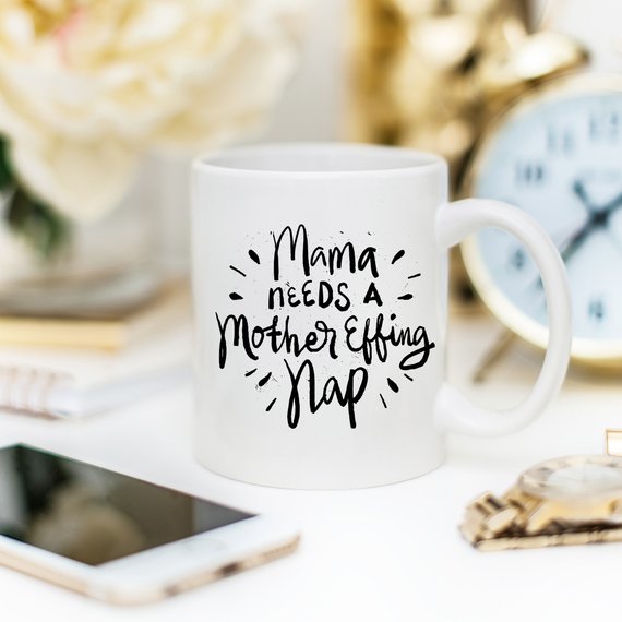 Mother's Day Coffee Mug - Mama Needs A Mother