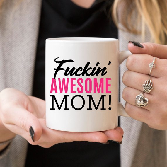 Funny Mugs - F-ckin' Awesome Mom - Mug For Mom,