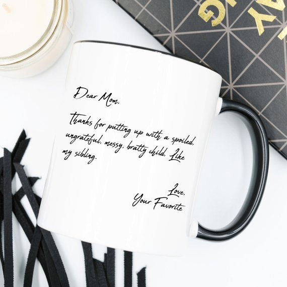 Mother's Day Coffee Mug - Dear Mom, Thanks 4