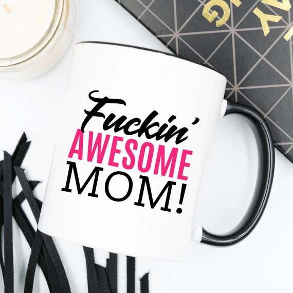 Funny Mugs - F-ckin' Awesome Mom - Mug For Mom,