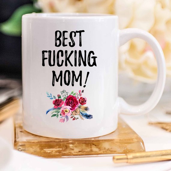 Best Fucking Mom, Mature, Mother's Day Gift, Best
