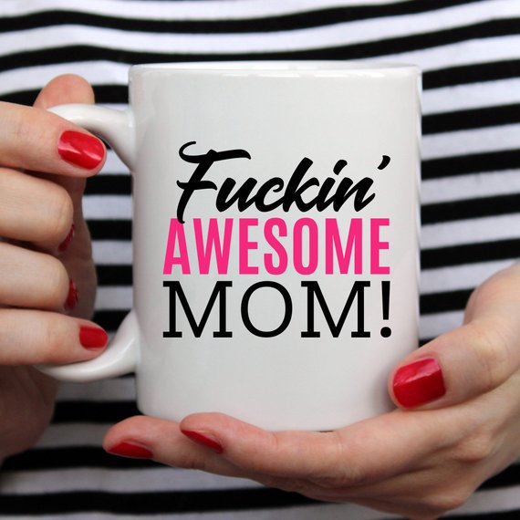 Funny Mugs - F-ckin' Awesome Mom - Mug For Mom,