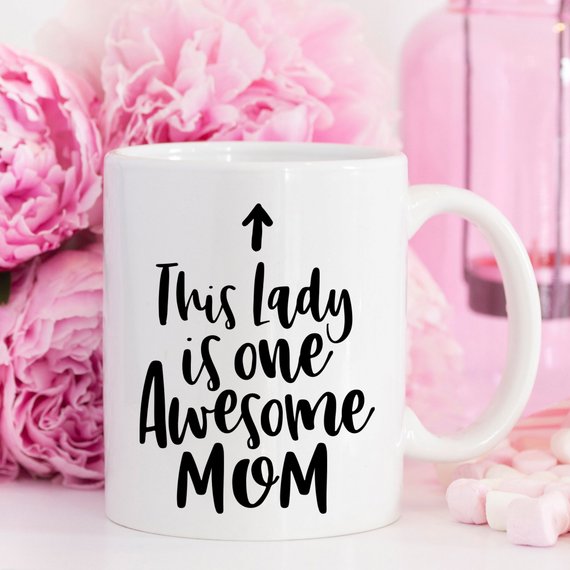11oz Coffee Mug - This Lady Is One Awesome Mom -