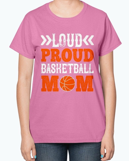 Loud & proud basketball mom- Basketball -  Ladies T-Shirt