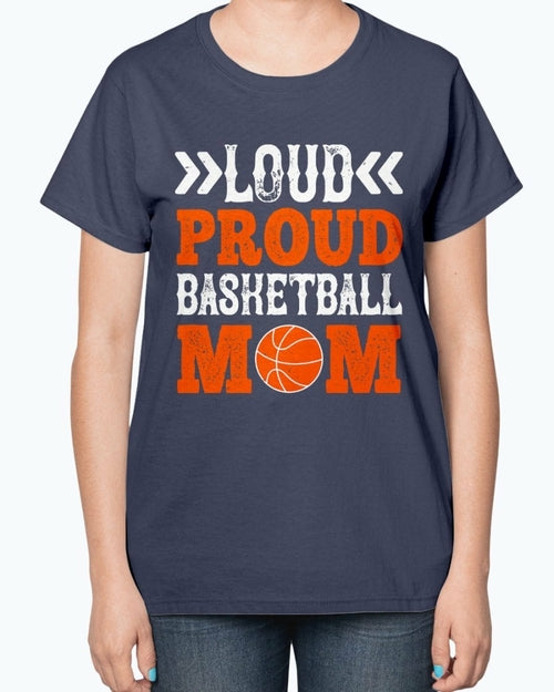 Loud & proud basketball mom- Basketball -  Ladies T-Shirt