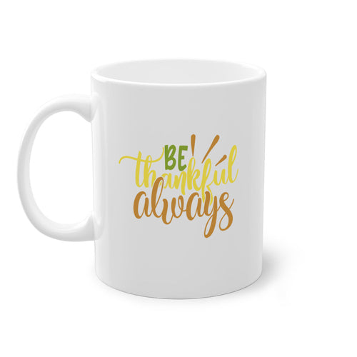 be thankful always 64#- thanksgiving-Mug / Coffee Cup